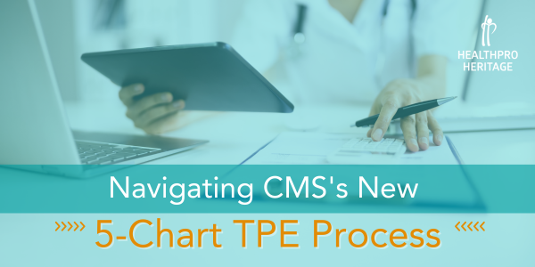 Navigating CMSs New 5-Chart TPE Process (1)