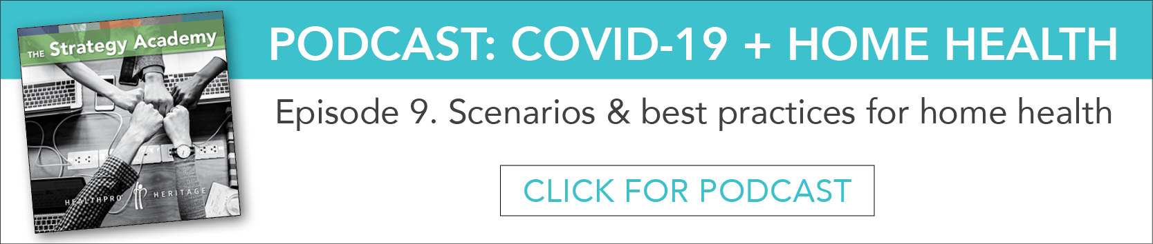 Podcast 9_COVID-19 + Home Health Considerations