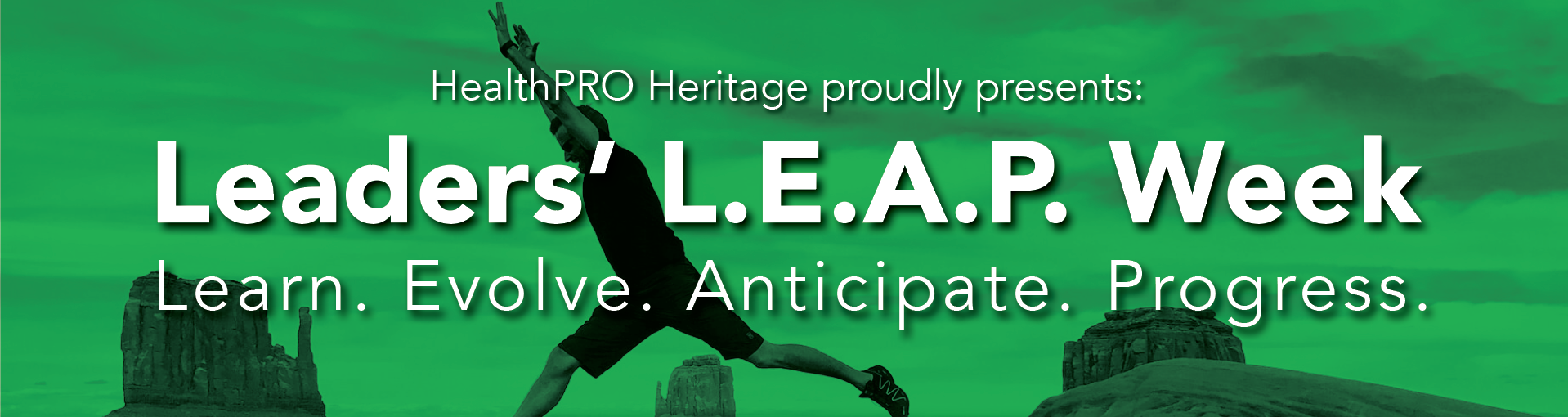 HealthPRO Heritage proudly presents: Leaders' LEAP Week